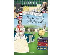 Sa Majesté mène l'enquête - Tome 4: Pas le moral à Balmoral