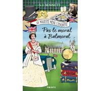 Sa Majesté mène l'enquête - Tome 4 Pas le moral à Balmoral - S.J. Bennett - Points - Poche - Roman