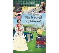 Sa Majesté mène l'enquête – Tome 4 : Pas le moral à Balmoral