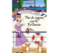 Sa Majesté mène l'enquête - Tome 5 Pas de vagues sur le Britannia - S.J. Bennett - Presses De La Cite - broché - Roman