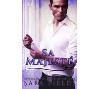 Sa Majesté: Une Romance Royale Sauvage