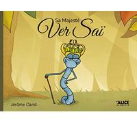 Sa Majesté Ver Saï
