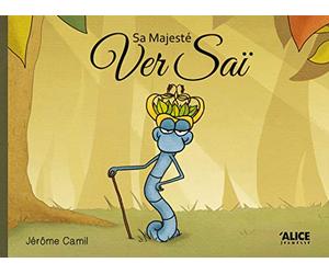 Sa Majesté Ver Saï