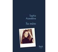 Sa mère - Saphia Azzeddine - Stock - broché - Roman