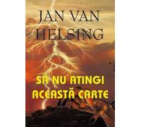 Sa nu atingi aceasta carte - Jan van Helsing, Editie in limba romana
