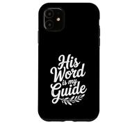 Sa Parole est Mon Guide : Une Foi chrétienne inspirante Coque pour iPhone 11