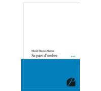 Sa part d'ombre - Muriel Batave-Matton - Du Pantheon Eds - broché - Roman