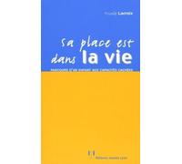 Sa place est dans la vie