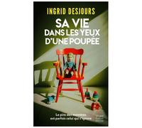 Sa Vie Dans Les Yeux D'une Poupée