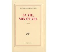 Sa vie, son oeuvre Bernard Lamarche-Vadel (Auteur)