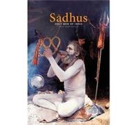 Saadhus Holy Men of India by Dolf Hartsuiker Dolf Hartsuiker (Auteur)