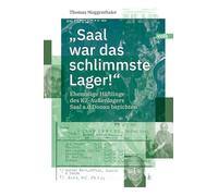 "Saal war das schlimmste Lager!": Ehemalige Häftlinge des KZ-Außenlagers Saal a.d.Donau berichten