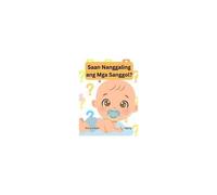 Saan Nanggaling Ang Mga Sanggol? (Tagalog / English Bilingual) Where Do Babies Come From? Paperback Book By Marcy Schaaf
