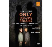 Saariaho – Only the Sound Remains – DVD – Digipack Deluxe – Erato Audio