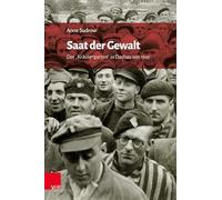 Saat Der Gewalt: Der Krautergarten in Dachau Seit 1945