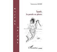 Saatè, La Parole En Pleurs