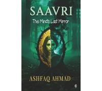Saavri: The Mind’s Last Mirror