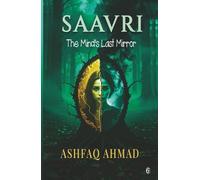 Saavri: The Mind’s Last Mirror