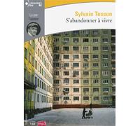 Sylvain Tesson – S'abandonner à vivre – CD audio (texte lu) – Gallimard