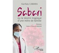 Sabari ou le destin tragique d'une mère de famille - Karifala Camara - L'harmattan - broché - Roman