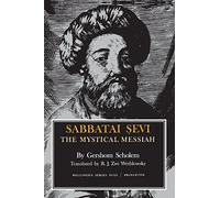 Sabbatai Sevi; The Mystical Messiah, 1626-1676