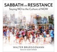 Sabbath as Resistance: Saying No to the Culture of Now