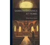 Sabbath Evenings At Home;