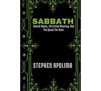 SABBATH: Jewish Roots, Christian Meaning, and the Quest for Rest