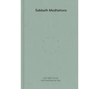 Sabbath Meditations: (Practicing the Way)