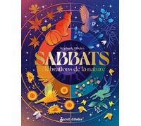 Sabbats, célébrations de la nature - Stéphanie Ribeiro - Secret D'etoiles - broché - Essai
