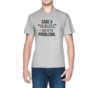 Sabe A Ya Basta - Ese ES Tu Problema Grey Men's T-Shirt Tee