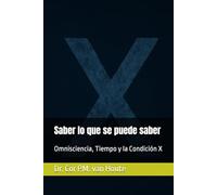 Saber lo que se puede saber: Omnisciencia, Tiempo y la Condición X