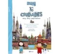 Saber Más : 16 Ciudades Muy, Muy Importantes - Lorenzo Silva , Violeta Monreal (il.) Lorenzo Silva , Violeta Monreal Il (Auteur)