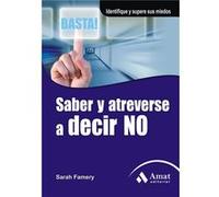 Saber Y Atreverse A Decir No. - Famery, Sarah Famery, Sarah (Auteur)