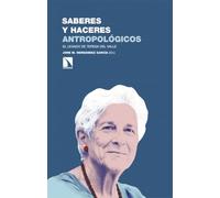 Saberes y haceres antropológicos: El legado de Teresa del Valle
