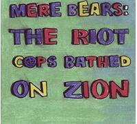 Sabertooth Zombie - Mere Bears: Riot Cops Bathed on Zion