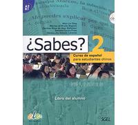 Sabes 2 Curso de espanol para estudiantes chinos.: Libo del alumno. Libro con 2cd