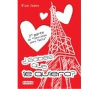 ¿Sabes Que Te Quiero?. Bolsillo Everest: 2ª Parte De ""Canciones Para Paula"" - Blue Jeans Blue Jeans (Auteur)