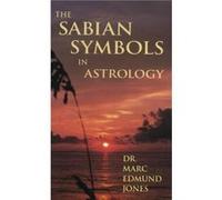 Sabian Symbols in Astrology by Dr Marc Edmund Jones Marc E. Jones (Auteur)