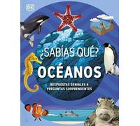 ¿Sabías qué? Océanos: Respuestas geniales a preguntas sorprendentes