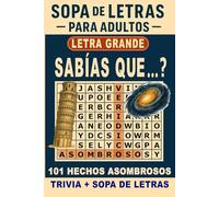 ¿Sabías Que...? Sopa de Letras Para Adultos - Letra Grande.: 101 Hechos Asombrosos e Impactantes Sobre Nuestro Mundo.