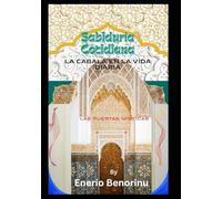 Sabiduría Cotidiana: La Cabalá en la Vida Diaria y Las Puertas Místicas