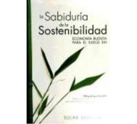 Sabiduría De La Sostenibilidad, La Economía Budista Para El Siglo Xxi - SIVARAKSA, SULAK Sivaraksa, Sulak (Auteur)