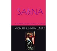 SABINA: A HEART-POUNDING NOVEL OF THRILLS