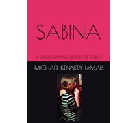 SABINA: A HEART-PUMPING NOVEL OF THRILLS