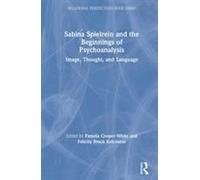 Sabina Spielrein And The Beginnings Of Psychoanalysis