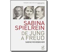Sabina Spielrein. De Jung A Freud Sabine Richebacher (Auteur)
