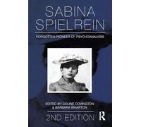 Sabina Spielrein:: Forgotten Pioneer of Psychoanalysis, 2nd Edition