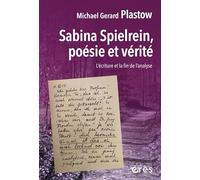 Sabina Spielrein, Poésie Et Vérité - L'écriture Et La Fin De L'analyse