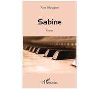 Sabine Roman - Rose Pequignot - L'harmattan - broché - Roman